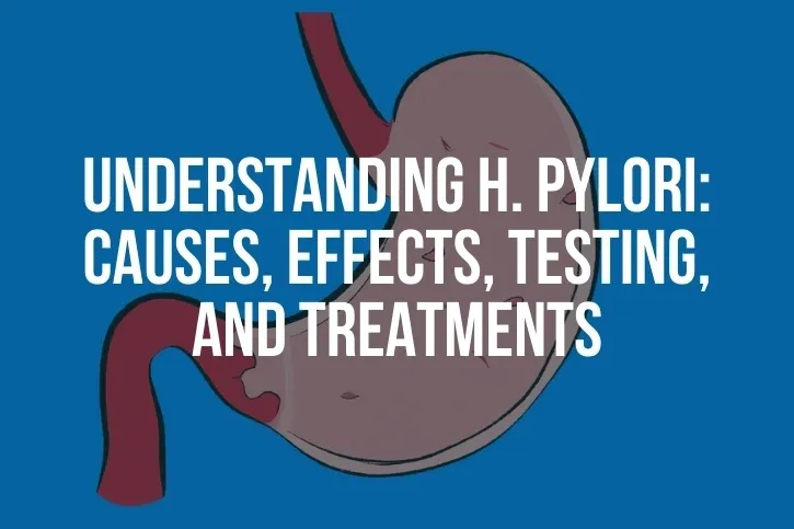 A picture of an image with the words " understanding h. Pylori, causes, effects, testing and treatments."