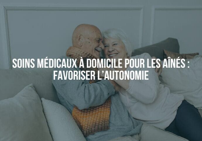 Soins médicaux à domicile pour les aînés favoriser l’autonomie