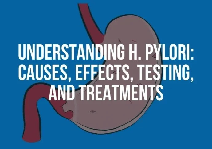 A picture of an image with the words " understanding h. Pylori, causes, effects, testing and treatments."